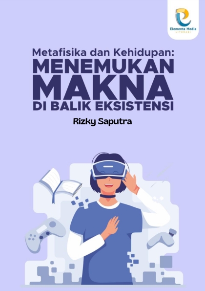 Metafisika dan Kehidupan: Menemukan Makna di Balik Eksistensi